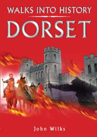 Cover for John Wilks · Walks into History Dorset (Pocketbok) (2007)