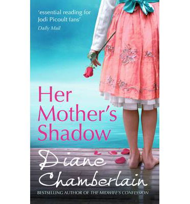 Cover for Diane Chamberlain · Her Mother's Shadow - The Keeper of the Light Trilogy (Paperback Book) (2013)