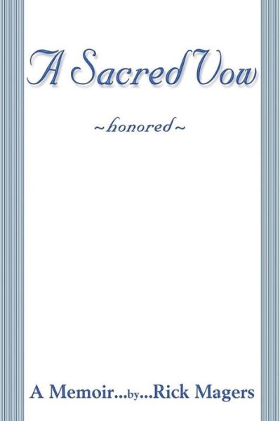 Cover for Rick Magers · A Sacred Vow Memoir (Paperback Book) (2015)