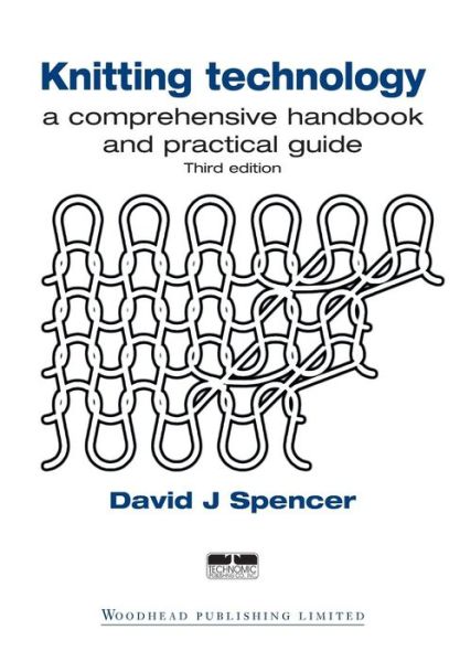 Cover for D J Spencer · Knitting Technology: A Comprehensive Handbook and Practical Guide - Woodhead Publishing Series in Textiles (Paperback Book) (2001)