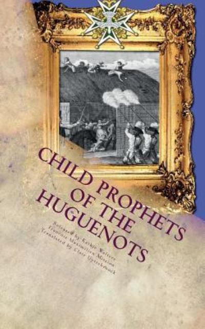 Cover for Francois Maximilien Mission · Child Prophets of the Huguenots (Pocketbok) (2017)