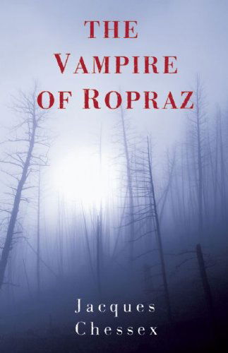 Cover for Jacques Chessex · The Vampire of Ropraz (Pocketbok) (2009)