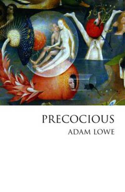 Cover for Adam Lowe · Precocious (Paperback Book) (2012)