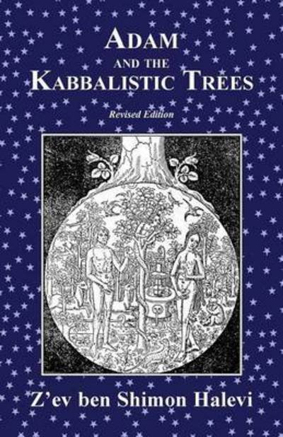 Cover for Z'ev Ben Shimon Halevi · Adam and the Kabbalistic Trees (Pocketbok) (2016)