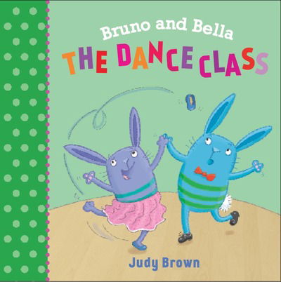 Bruno and Bella  the Dance Class (Book) (2019)