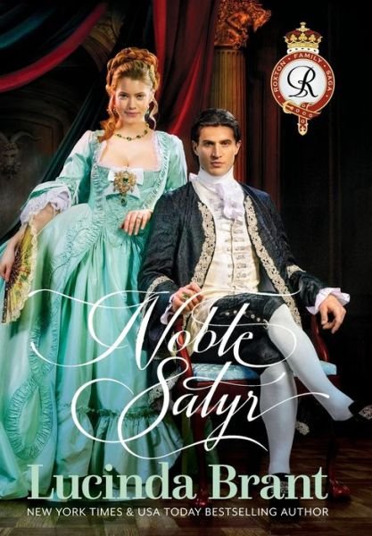 Cover for Lucinda Brant · Noble Satyr: A Georgian Historical Romance - Roxton Family Saga (Inbunden Bok) [3rd Mollica Art edition] (2019)