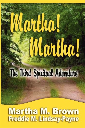Cover for Freddie M Lindsay-payne · Martha! Martha! the Third Spiritual Adventure (Paperback Book) (2013)