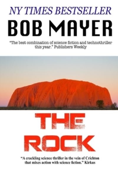 The Rock - Bob Mayer - Books - Cool Gus Publishing - 9781935712336 - November 16, 2012