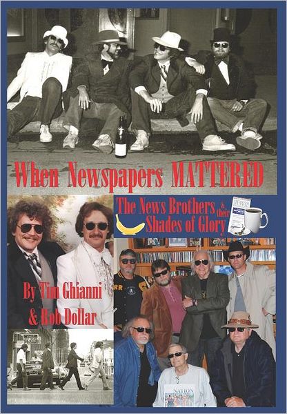 Cover for Rob Dollar · When Newspapers Mattered: the News Brothers &amp; Their Shades of Glory (Hardcover Book) (2012)