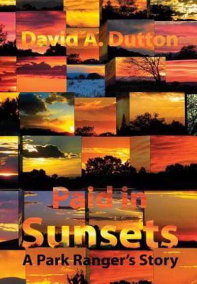 Cover for David a Dutton · Paid in Sunsets (Hardcover Book) (2016)