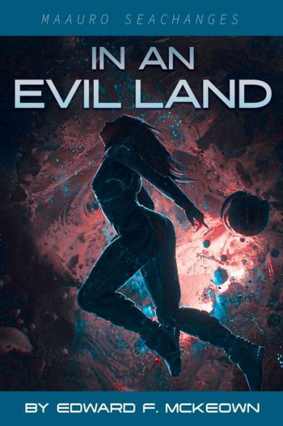 Cover for Edward F McKeown · In An Evil Land (Paperback Book) (2022)