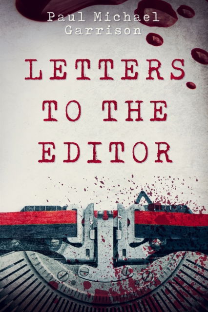 Cover for Paul Michael Garrison · Letters to the Editor (Paperback Book) (2019)