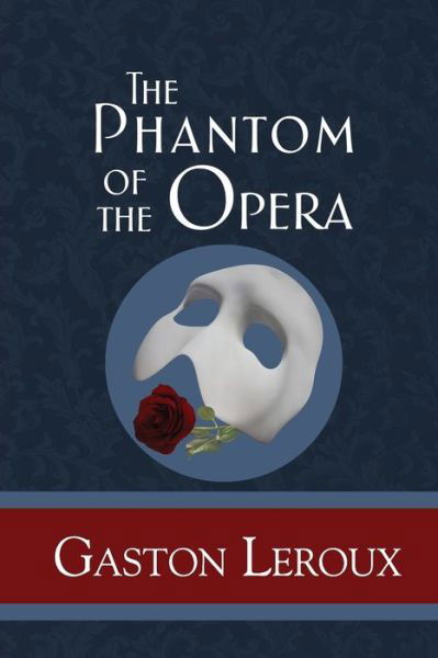 Cover for Gaston LeRoux · The Phantom of the Opera (Taschenbuch) (2019)