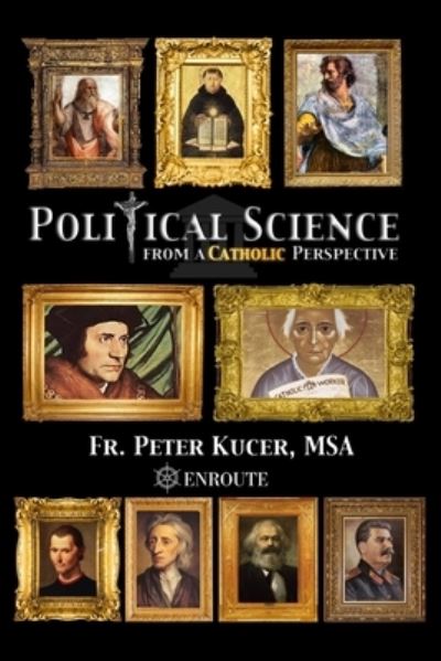 Cover for Peter Samuel Kucer Msa · Political Science from a Catholic Perspective (Paperback Book) (2019)