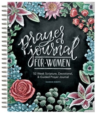 Cover for Shannon Roberts · Prayer Journal for Women: 52 Week Scripture, Devotional, &amp; Guided Prayer Journal (Spiral Book) (2020)