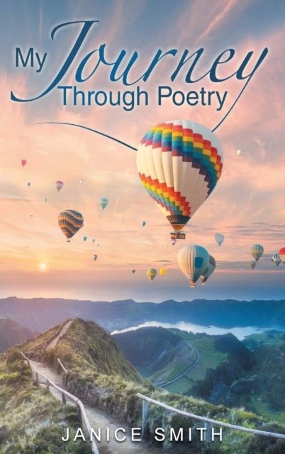 Cover for Janice A Smith · My Journey Through Poetry (Hardcover Book) (2020)