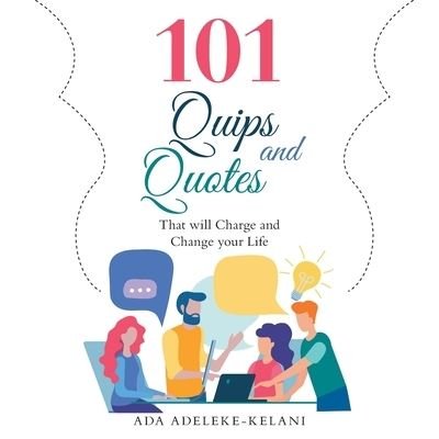 Cover for Ada Adeleke-Kelani · 101 Quips and Quotes (Paperback Bog) (2019)