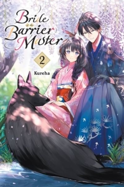 Cover for Kureha · Bride of the Barrier Master, Vol. 2 - BRIDE OF BARRIER MASTER GN (Paperback Book) (2023)