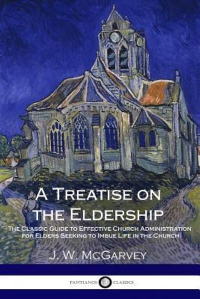 Cover for J W McGarvey · A Treatise on the Eldership (Paperback Book) (2017)