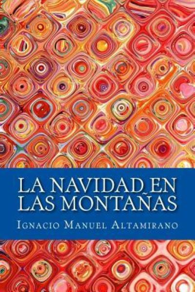 La Navidad en las montanas - Matta - Boeken - Createspace Independent Publishing Platf - 9781981546336 - 16 februari 2018