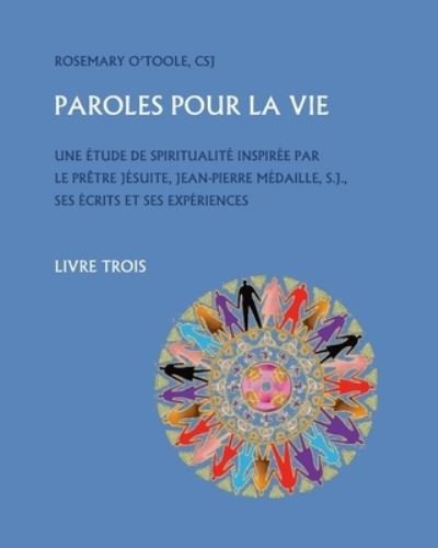 Cover for Rosemary O'Toole Csj · Paroles Pour la Vie, Livre Trois (Book) (2023)