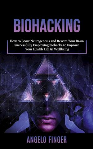 Cover for Angelo Finger · Biohacking (Book) (2023)