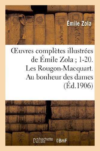 Oeuvres Completes Illustrees De Emile Zola; 1-20. Les Rougon-macquart. Au Bonheur Des Dames - Emile Zola - Libros - HACHETTE LIVRE-BNF - 9782012944336 - 1 de junio de 2013