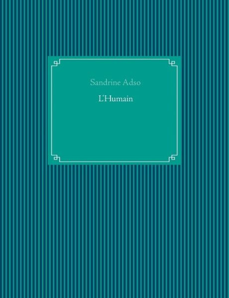 Cover for Sandrine Adso · L'Humain (Paperback Book) (2016)