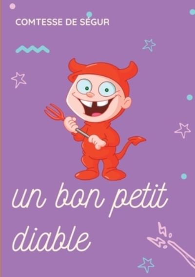 Un bon petit diable - Comtesse de Segur - Books - Books on Demand - 9782322182336 - May 12, 2021