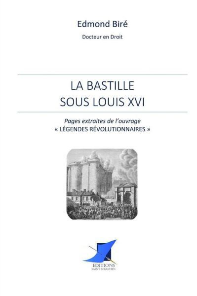 Cover for Edmond Bire · La Bastille sous Louis XVI (Paperback Book) (2016)