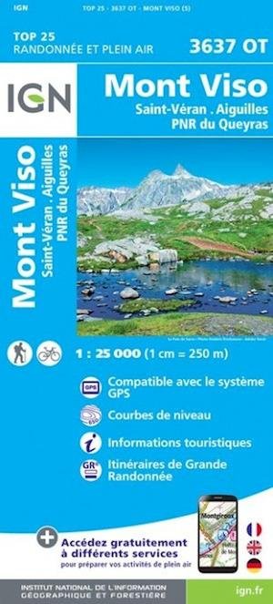 IGN TOP25: TOP25: 3637OT Mont Viso - St-Véran - Aiguilles, Parc National du Queyras - Ign - Bøker - IGN - 9782758543336 - 20. mai 2019