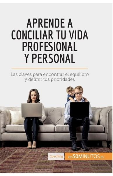 Cover for 50minutos · Aprende a conciliar tu vida profesional y personal (Paperback Book) (2017)
