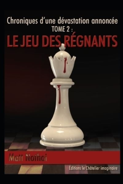 Cover for Matt Nothoi · Le Jeu des regnants (Pocketbok) (2021)