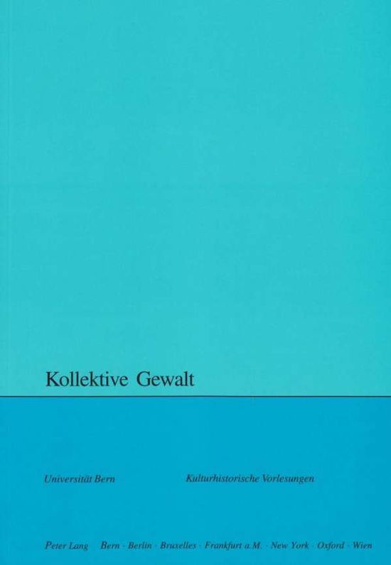 Cover for Kollektive Gewalt - Kulturhistorische Vorlesungen (Paperback Book) (2005)