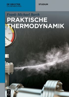 Cover for Barth · Praktische Thermodynamik (Book) (2019)