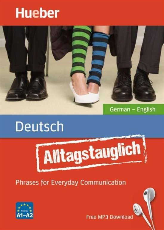 Alltagstauglich - Phrases for Everyday Communication - Buch mit MP3 - John Stevens - Kirjat - Max Hueber Verlag - 9783190179336 - torstai 4. helmikuuta 2016