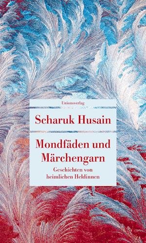 Cover for Scharuk Husain · Mondfäden und Märchengarn (Paperback Book) (2022)