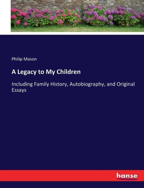 Cover for Mason · A Legacy to My Children (Buch) (2017)