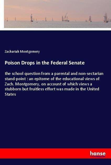 Poison Drops in the Federal - Montgomery - Bücher -  - 9783337578336 - 