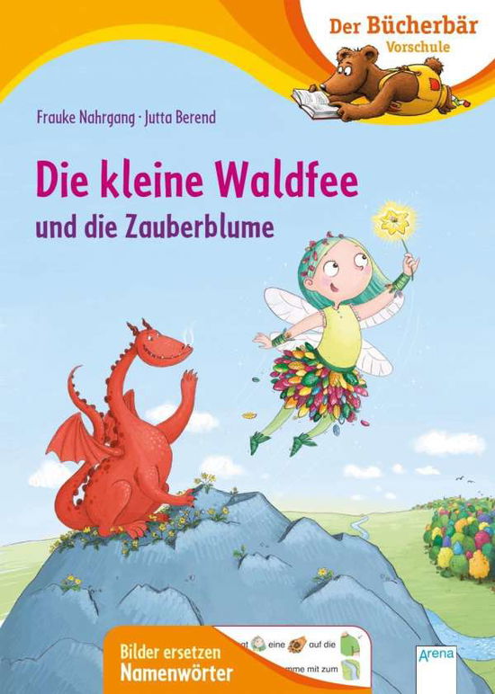 Die kleine Waldfee und die Zau - Nahrgang - Livros -  - 9783401716336 - 