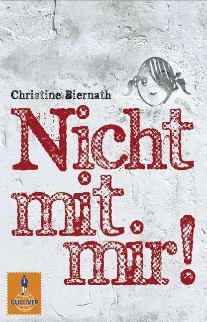 Gulliver.01333 Biernath:Nicht mit mir! - Christine Biernath - Books -  - 9783407743336 - 