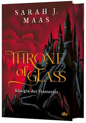 Throne of Glass – Königin der Finsternis - Sarah J. Maas - Books - dtv Verlagsgesellschaft - 9783423765336 - June 12, 2025