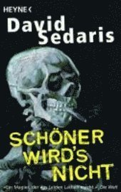 Cover for David Sedaris · Heyne.40733 Sedaris.Schöner wirds nicht (Buch)