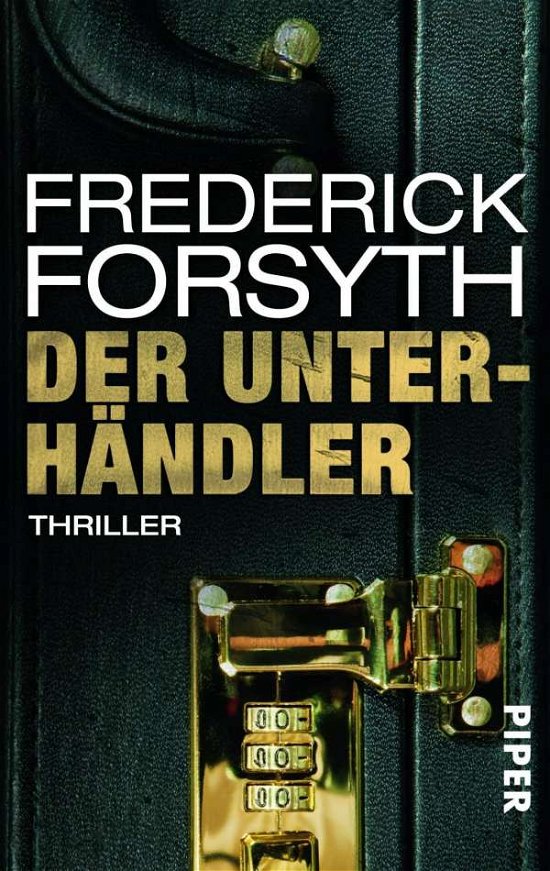 Cover for Frederick Forsyth · Piper.30133 Forsyth.Der Unterhänd (Buch)