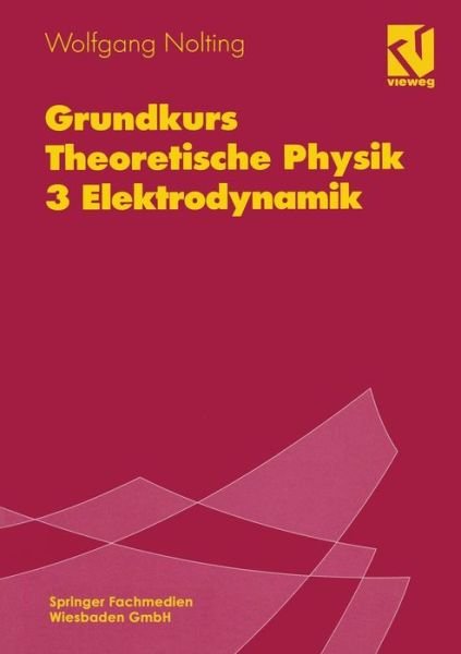 Cover for Wolfgang Nolting · Grundkurs Theoretische Physik: 3 Elektrodynamik (Taschenbuch) (1997)