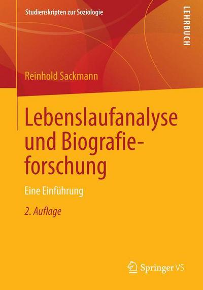 Lebenslaufanalyse Und Biografieforschung: Eine Einfuhrung - Studienskripten Zur Soziologie - Reinhold Sackmann - Books - Springer vs - 9783531196336 - July 24, 2013