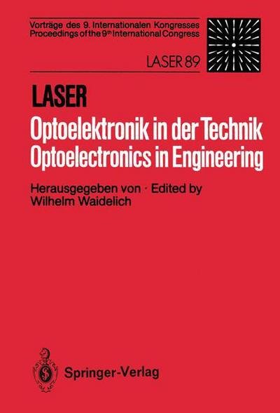 Cover for Waidelich · Laser / optoelektronik in Der Technik / Laser / optoelectronics in Engineering: Vortrage Des 9. Internationalen Kongresses / Proceedings of the 9th International Congress (Taschenbuch) (1990)
