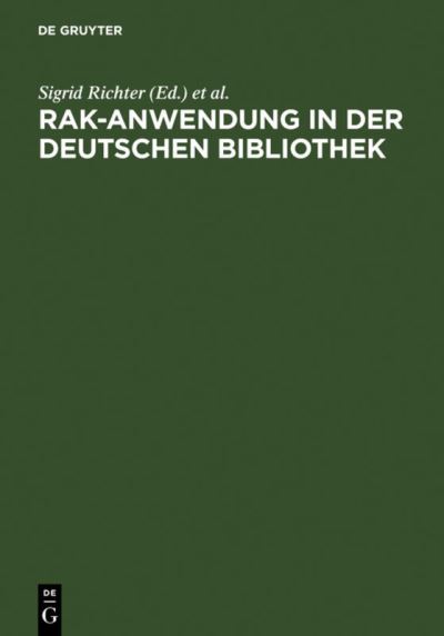Cover for Sigrid Richter · Rak-anwendung in Der Deutschen Bibliothek (2. Neubearb. Aufl. Reprint 201) (Hardcover Book) (1982)