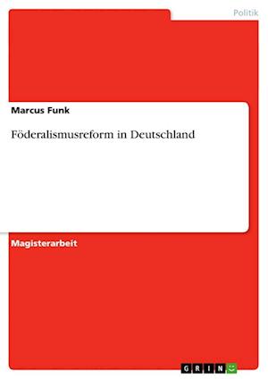 Cover for Funk · Föderalismusreform in Deutschland (Book) [German edition] (2013)