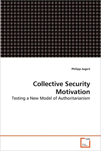 Cover for Philipp Jugert · Collective Security Motivation: Testing a New Model of Authoritarianism (Pocketbok) (2010)